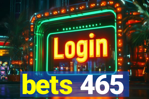 bets 465